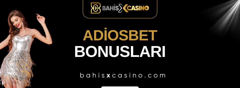 Adiosbet Bonusları