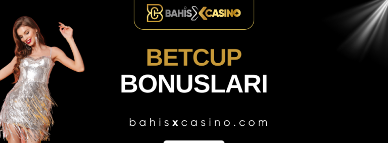 Betcup Bonusları