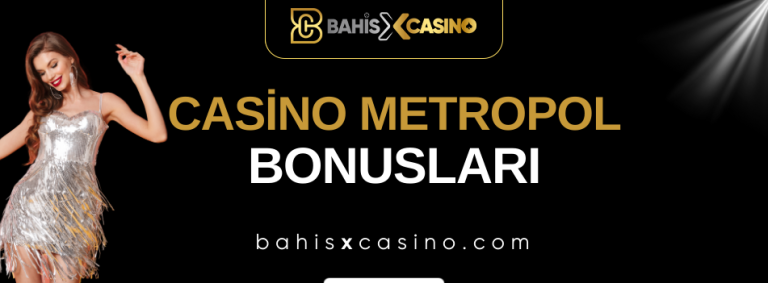 Casinometropol Bonusları