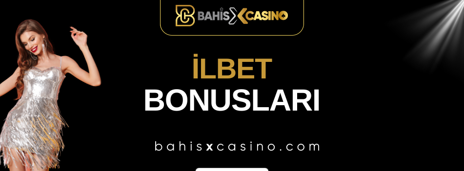 İlbet Bonusları