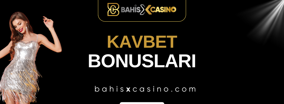 Kavbet Bonusları
