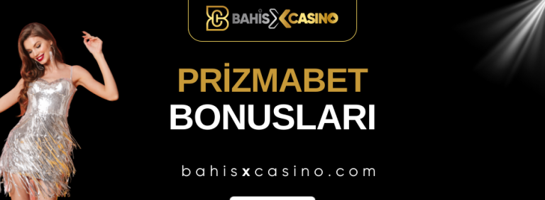 Prizmabet Bonusları