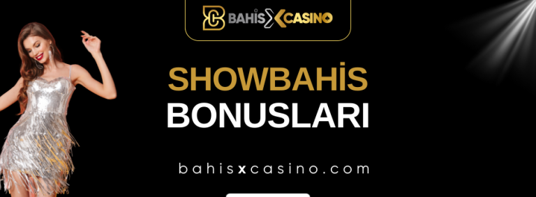 Showbahis Bonusları