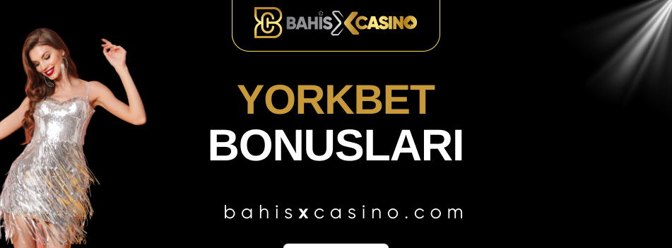 Yorkbet Bonusları