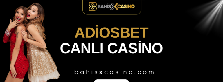 Adiosbet Canlı Casino