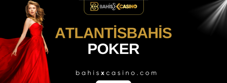 Atlantisbahis Poker