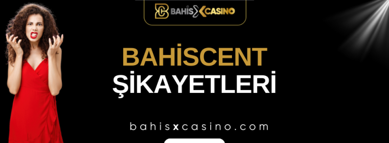 Bahiscent Şikayetleri Neler