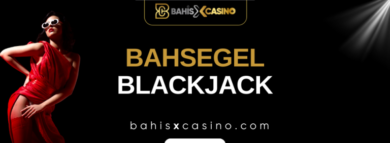 Bahsegel Blackjack