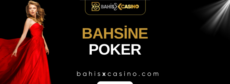 Bahsine Poker