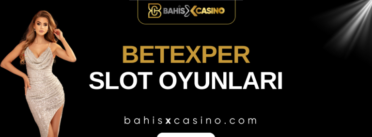 Betexper Slot Oyunları