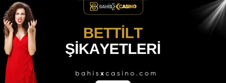 Bettilt Şikayetleri Neler