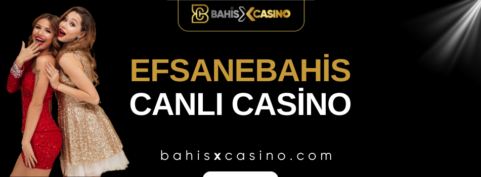 Efsanebahis Canlı Casino