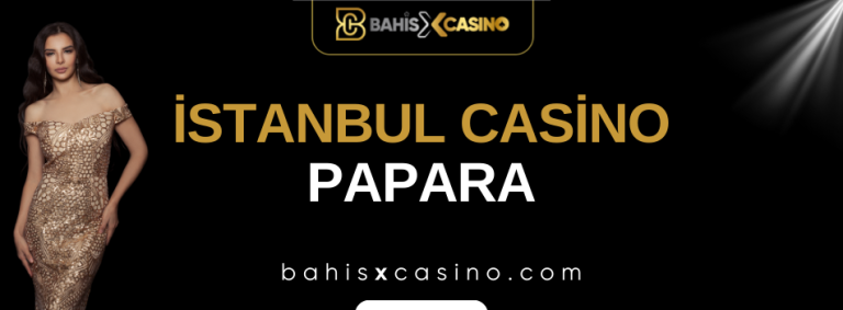 İstanbulcasino Papara