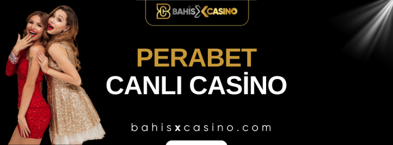 Perabet Canlı Casino