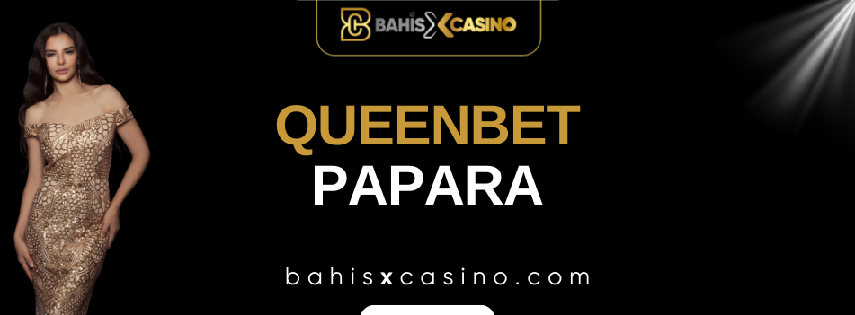 Queenbet Papara