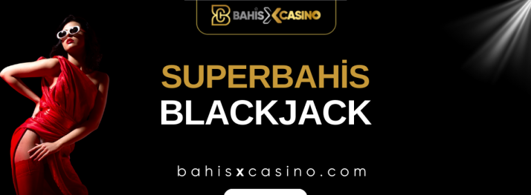 Superbahis Blackjack