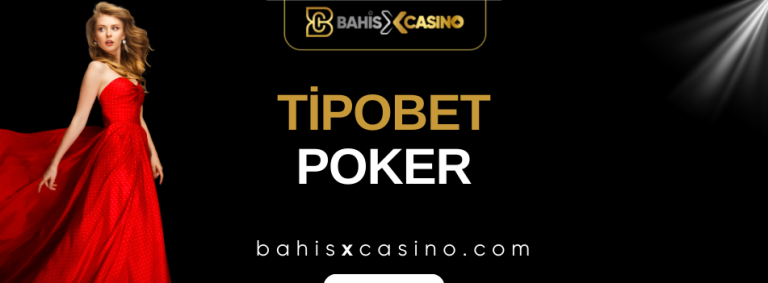 Tipobet Poker