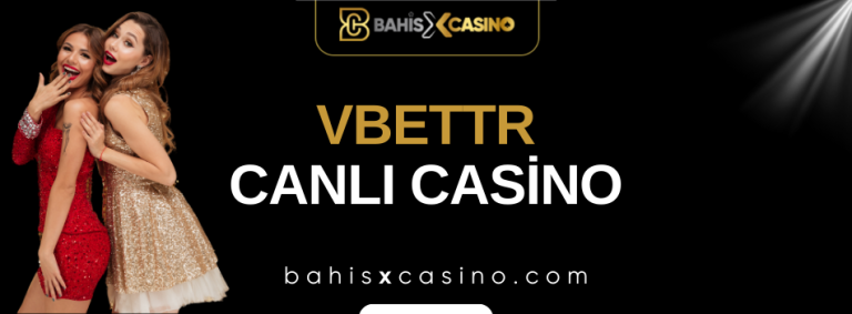 Vbettr Canlı Casino