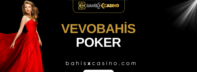 Vevobahis Poker