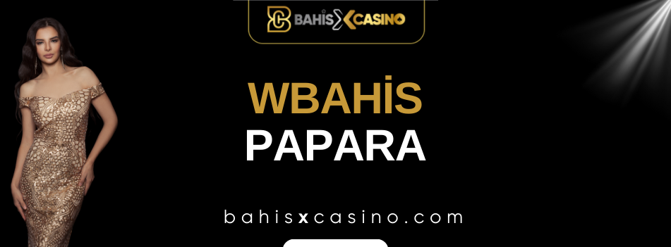 Wbahis Papara