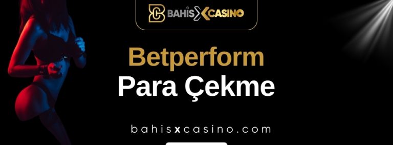 Betperform Para Çekme
