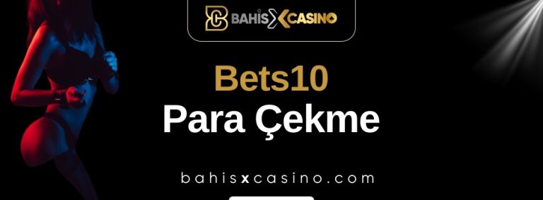 Bets10 Para Çekme