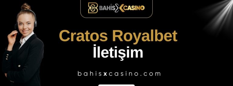 Cratos Royalbet İletişim