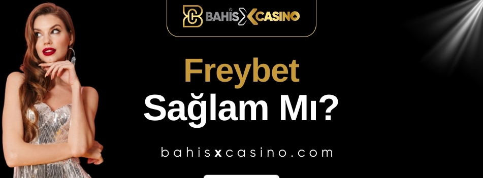 Freybet Sağlam Mı