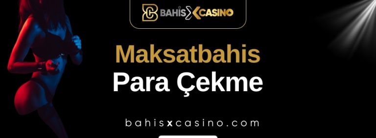 Maksatbahis Para Çekme