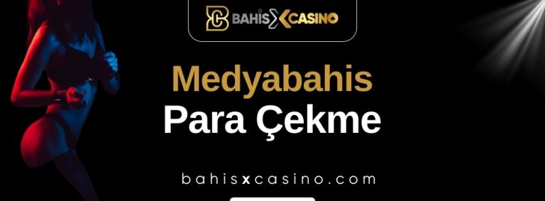 Medyabahis Para Çekme