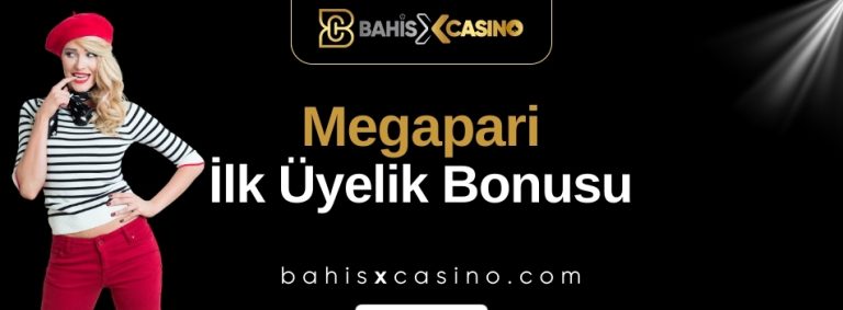 Megapari İlk Üyelik Bonusu