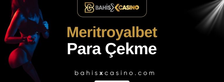 Meritroyalbet Para Çekme