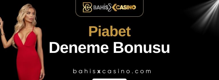 Piabet Deneme Bonusu