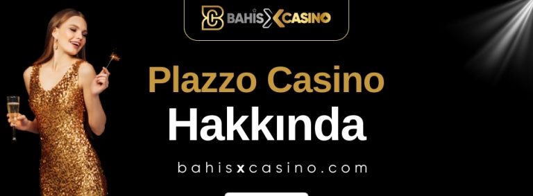 Plazzo Casino Hakkında