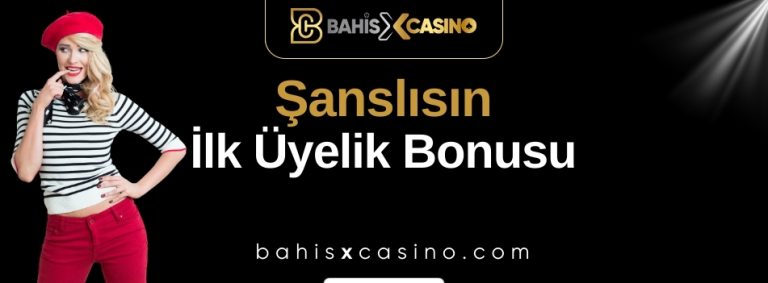 Şanslısın İlk Üyelik Bonusu