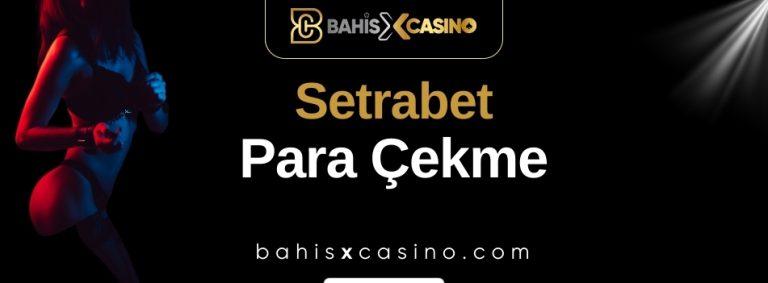 Setrabet Para Çekme