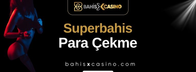 Superbahis Para Çekme