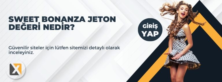 Sweet Bonanza Jeton Değeri Nedir