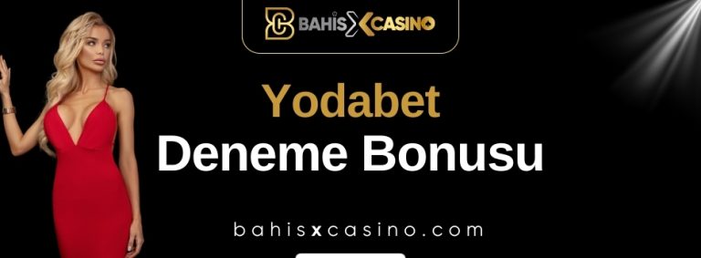 Yodabet Deneme Bonusu