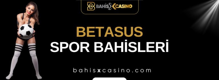 Betasus Spor Bahisleri