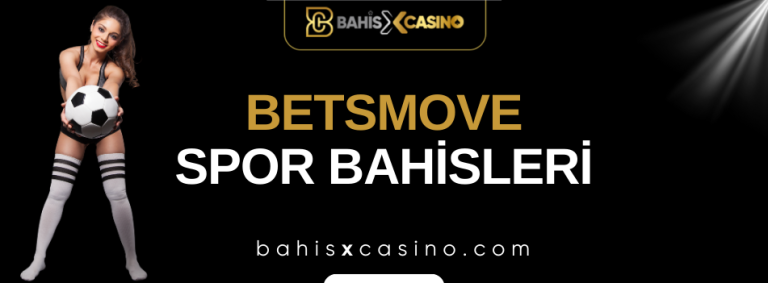 Betsmove Spor Bahisleri