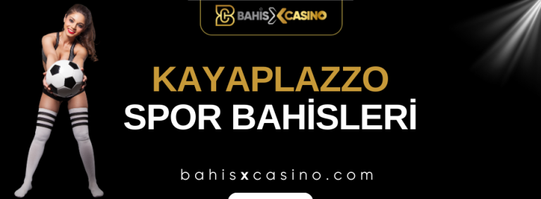 Kayaplazzo Spor Bahisleri