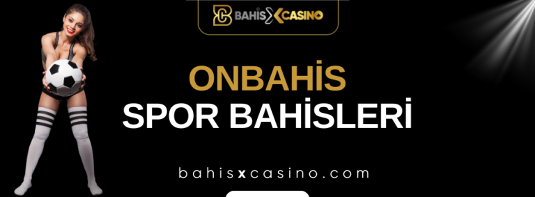 Onbahis Spor Bahisleri