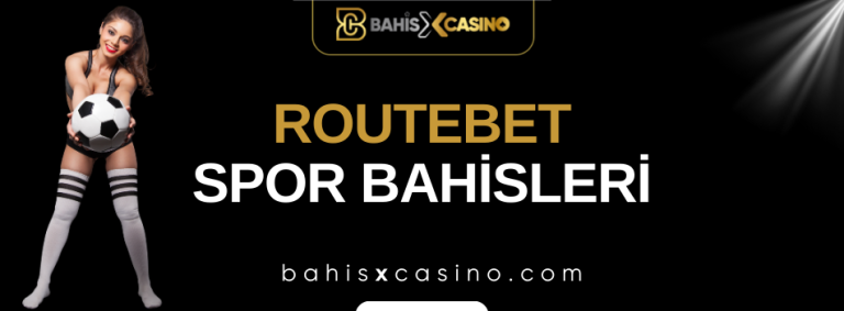 Routebet Spor Bahisleri
