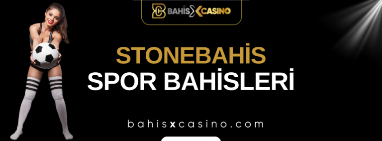 Stonebahis Spor Bahisleri