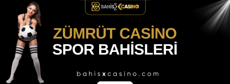 Zümrütcasino Spor Bahisleri
