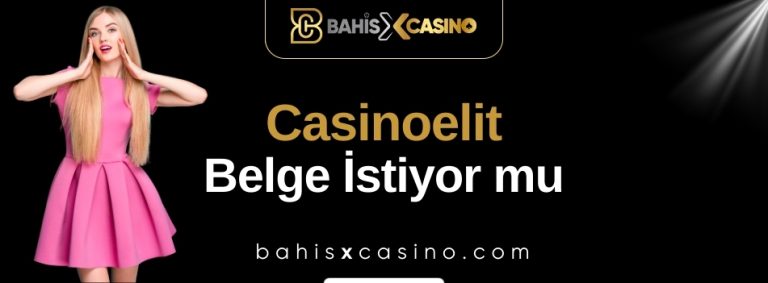 Casinoelit Belge İstiyor mu